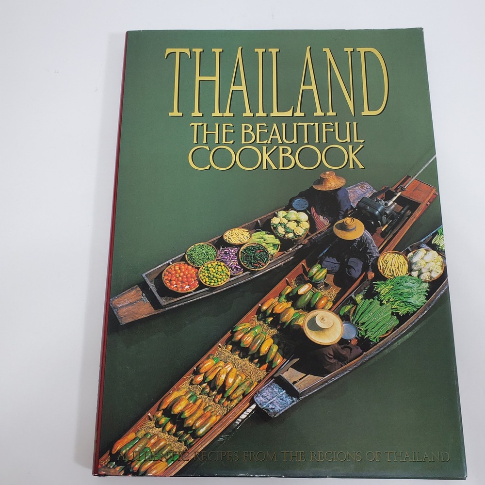 Thailand The Beautiful Cookbook Authentic Recipes Regions VTG Hardcover